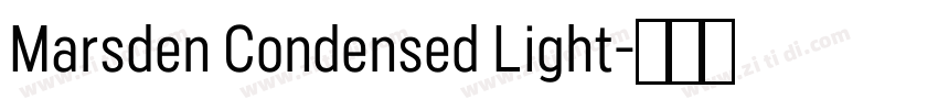 Marsden Condensed Light字体转换 Marsden Condensed Light字体转换